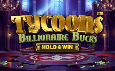 Игровой автомат Tycoons: Billionaire Bucks Hold&Win